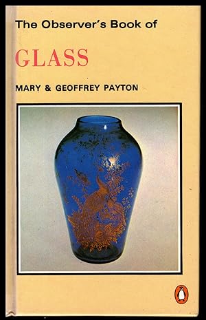 Immagine del venditore per The Observer's Book of Glass by Mary & Geoffrey Payton 1992 venduto da Artifacts eBookstore