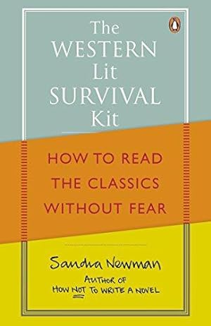 Bild des Verkufers fr The Western Lit Survival Kit: How to Read the Classics Without Fear zum Verkauf von WeBuyBooks 2