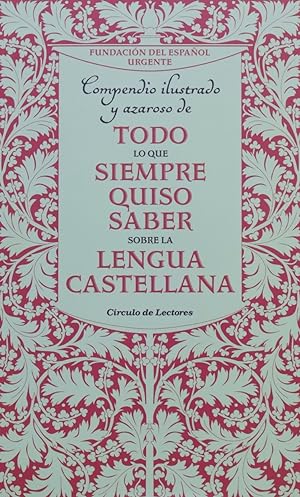 Seller image for Compendio ilustrado y azaroso de todo lo que siempre quiso saber sobre la lengua castellana for sale by Librera Alonso Quijano