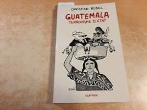 Imagen del vendedor de Guatemala. Terrorisme d'tat a la venta por Gebrauchtbcherlogistik  H.J. Lauterbach