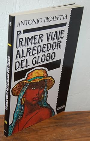 Imagen del vendedor de PRIMER VIAJE ALREDEDOR DEL GLOBO [Primer viaje en torno del Globo] a la venta por EL RINCN ESCRITO