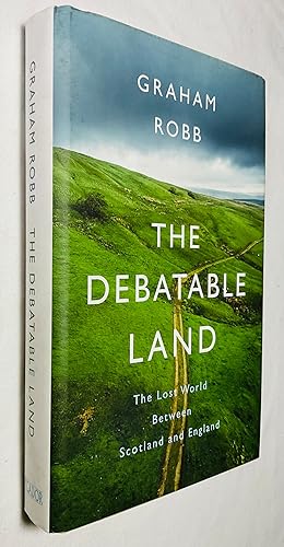 Seller image for The Debatable Land: The Lost World Between Scotland and England for sale by Hadwebutknown