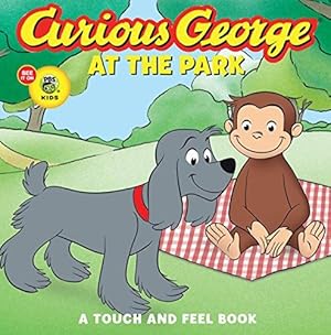 Immagine del venditore per Curious George at the Park: Touch and Feel Book (Touch and Feel Books (Houghton Mifflin)): A Touch and Feel Book venduto da WeBuyBooks