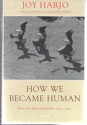 How We Became Human: New and Selected Poems 1975-2001