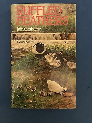 Bild des Verkufers fr RUFFLED FEATHERS - FOREWORD BY GERALD DURRELL zum Verkauf von Haddington Rare Books