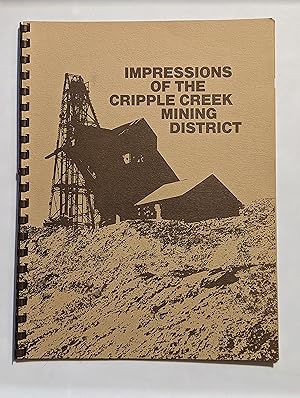 Seller image for Impressions of the Cripple Creek Mining District for sale by Beauford's Books