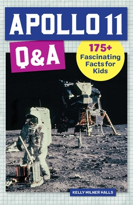 Image du vendeur pour Apollo 11 Q&A: 175+ Fascinating Facts for Kids (Paperback or Softback) mis en vente par BargainBookStores