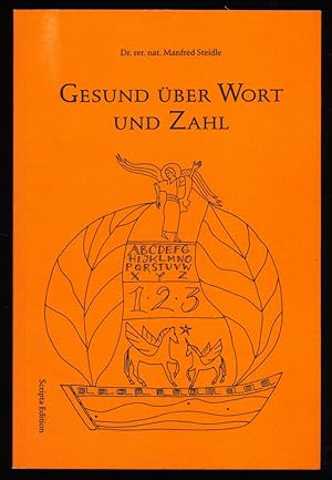 Gesund über Wort und Zahl : Cabbalistisch errechnete Psychogramme mit Organzuweisungen zur Medita...