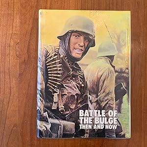 Imagen del vendedor de Battle of the Bulge: Then and Now - 1,260 Illustrations, plus 31 Maps a la venta por ExileBooks