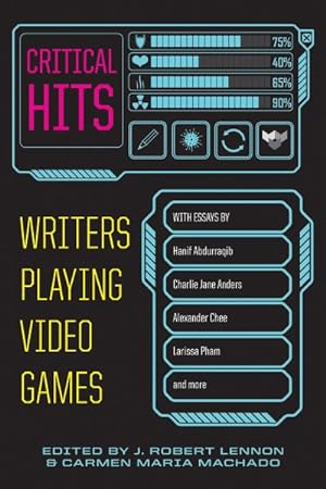 Bild des Verkufers fr Critical Hits : Writers Playing Video Games zum Verkauf von GreatBookPricesUK
