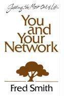 Seller image for You and Your Network: 8 Vital Links to an Exciting Life! for sale by WeBuyBooks