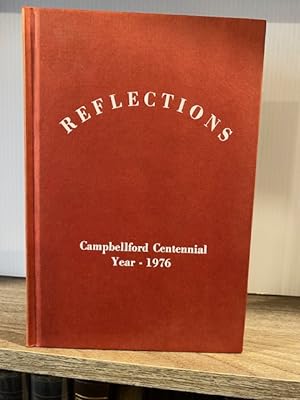 REFLECTIONS CAMPBELLFORD CENTENNIAL YEAR 1976