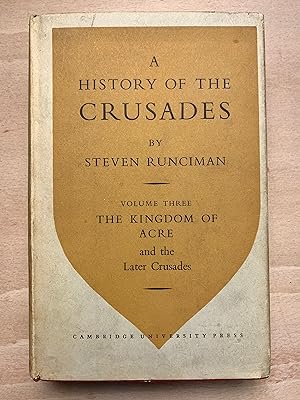 Bild des Verkufers fr A History Of The Crusades - Volume III - The Kingdom Of Acre and The Later Crusades zum Verkauf von Neo Books