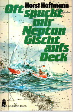 Oft spuckt mir Neptun Gischt aufs Deck.