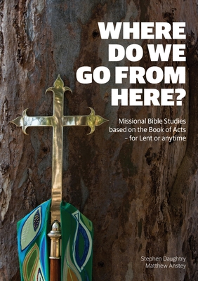 Immagine del venditore per Where Do We Go from Here?: Missional Bible Studies Based on the Book of Acts - for Lent or Anytime (Paperback or Softback) venduto da BargainBookStores
