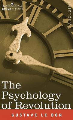 Seller image for The Psychology of Revolution (Hardback or Cased Book) for sale by BargainBookStores