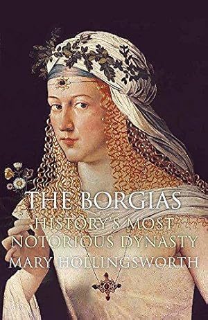 Seller image for The Borgias: History's Most Notorious Dynasty for sale by WeBuyBooks