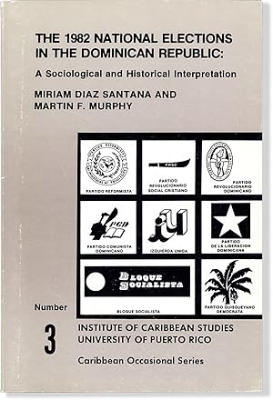 The 1982 National Elections in the Dominican Republic: a Sociological and Historical Interpretation