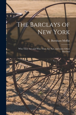 Seller image for The Barclays of New York: Who They Are and Who They Are Not, and Some Other Barclays (Paperback or Softback) for sale by BargainBookStores