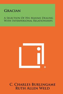 Immagine del venditore per Gracian: A Selection of His Maxims Dealing with Interpersonal Relationships (Paperback or Softback) venduto da BargainBookStores