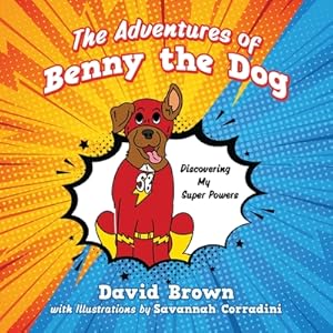 Image du vendeur pour The Adventures of Benny the Dog: Discovering My Super Powers (Paperback or Softback) mis en vente par BargainBookStores