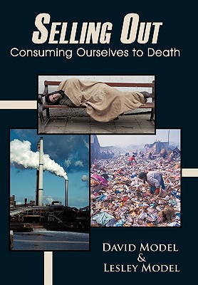 Seller image for Selling Out: Consuming Ourselves to Death (Hardback or Cased Book) for sale by BargainBookStores