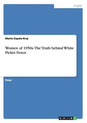 Imagen del vendedor de Women of 1950s. The Truth behind White Picket Fence (Paperback or Softback) a la venta por BargainBookStores