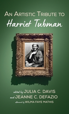 Immagine del venditore per An Artistic Tribute to Harriet Tubman (Hardback or Cased Book) venduto da BargainBookStores