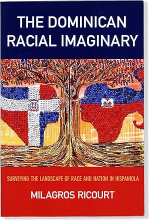 Seller image for The Dominican Racial Imaginary: Surveying the Landscape of Race and Imagination in Hispaola for sale by Lorne Bair Rare Books, ABAA