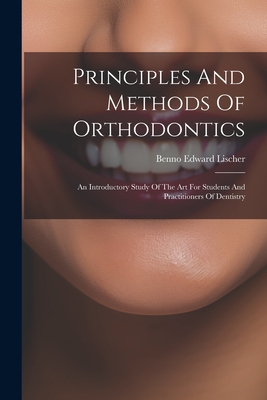 Imagen del vendedor de Principles And Methods Of Orthodontics: An Introductory Study Of The Art For Students And Practitioners Of Dentistry (Paperback or Softback) a la venta por BargainBookStores