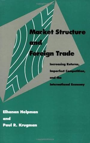 Imagen del vendedor de Market Structure and Foreign Trade: Increasing Returns, Imperfect Competition, and the International Economy (The MIT Press) a la venta por WeBuyBooks