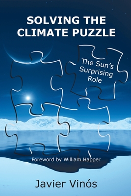 Imagen del vendedor de Solving the Climate Puzzle: The Sun's Surprising Role (Paperback or Softback) a la venta por BargainBookStores