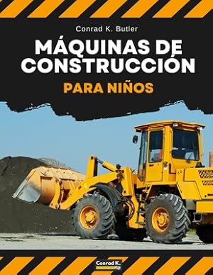 Imagen del vendedor de M�quinas de construcci�n para ni�os: Veh�culos pesados de construcci�n, maquinaria en un libro infantil de obra. (Paperback or Softback) a la venta por BargainBookStores