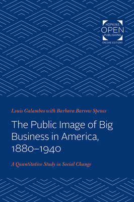 Image du vendeur pour The Public Image of Big Business in America, 1880-1940: A Quantitative Study in Social Change (Paperback or Softback) mis en vente par BargainBookStores
