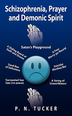 Seller image for Schizophrenia, Prayer and Demonic Spirit: Satan's Playground (Paperback or Softback) for sale by BargainBookStores