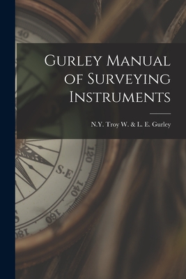 Image du vendeur pour Gurley Manual of Surveying Instruments (Paperback or Softback) mis en vente par BargainBookStores