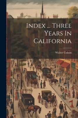 Bild des Verkufers fr Index . Three Years In California (Paperback or Softback) zum Verkauf von BargainBookStores