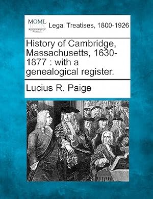 Immagine del venditore per History of Cambridge, Massachusetts, 1630-1877: with a genealogical register. (Paperback or Softback) venduto da BargainBookStores