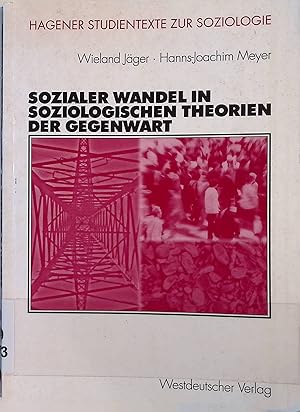 Bild des Verkufers fr Sozialer Wandel in soziologischen Theorien der Gegenwart. Hagener Studientexte zur Soziologie zum Verkauf von books4less (Versandantiquariat Petra Gros GmbH & Co. KG)