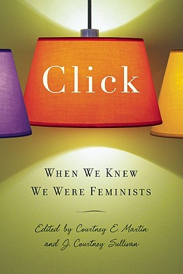 Bild des Verkufers fr Click: When We Knew We Were Feminists (Paperback or Softback) zum Verkauf von BargainBookStores