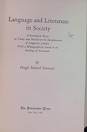 Seller image for Language and Literature in Society. A Sociological Essay on Theroy and Method in the Interpretation of Linguistic Symbols. for sale by books4less (Versandantiquariat Petra Gros GmbH & Co. KG)