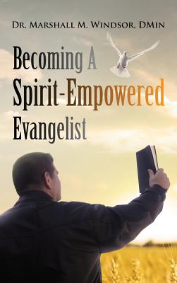 Seller image for Becoming A Spirit-Empowered Evangelist (Hardback or Cased Book) for sale by BargainBookStores