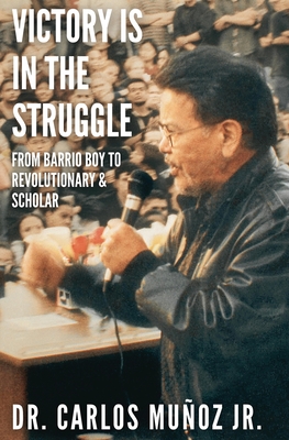 Bild des Verkufers fr Victory Is in the Struggle: From Barrio Boy to Revolutionary & Scholar (Paperback or Softback) zum Verkauf von BargainBookStores
