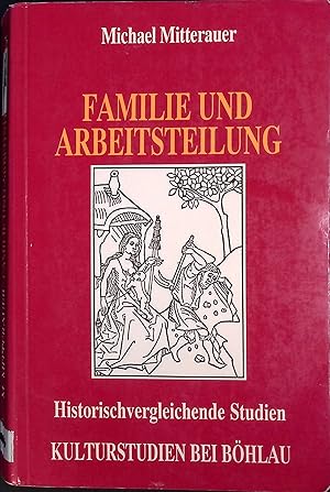 Bild des Verkufers fr Familie und Arbeitsteilung : historischvergleichende Studien. Kulturstudien ; Bd. 26 zum Verkauf von books4less (Versandantiquariat Petra Gros GmbH & Co. KG)