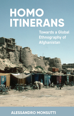 Seller image for Homo Itinerans: Towards a Global Ethnography of Afghanistan (Paperback or Softback) for sale by BargainBookStores