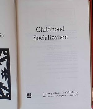 Bild des Verkufers fr Childhood Socialization. The Jossey-Bass social & behavioral science series. zum Verkauf von books4less (Versandantiquariat Petra Gros GmbH & Co. KG)