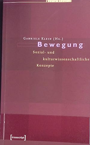 Bild des Verkufers fr Bewegung : sozial- und kulturwissenschaftliche Konzepte. zum Verkauf von books4less (Versandantiquariat Petra Gros GmbH & Co. KG)