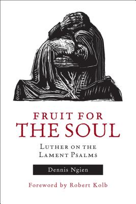 Bild des Verkufers fr Fruit for the Soul: Luther on the Lament Psalms (Paperback or Softback) zum Verkauf von BargainBookStores