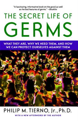 Bild des Verkufers fr The Secret Life of Germs: What They Are, Why We Need Them, and How We Can Protect Ourselves Against Them (Paperback or Softback) zum Verkauf von BargainBookStores