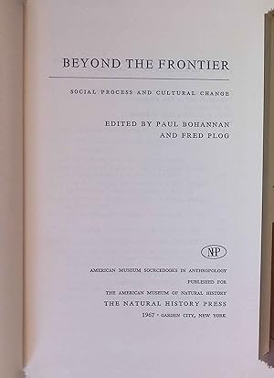 Bild des Verkufers fr Beyond the Frontier. Social Process and Cultural Change. zum Verkauf von books4less (Versandantiquariat Petra Gros GmbH & Co. KG)